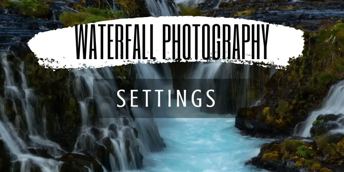 Waterfall-Photography-Settings